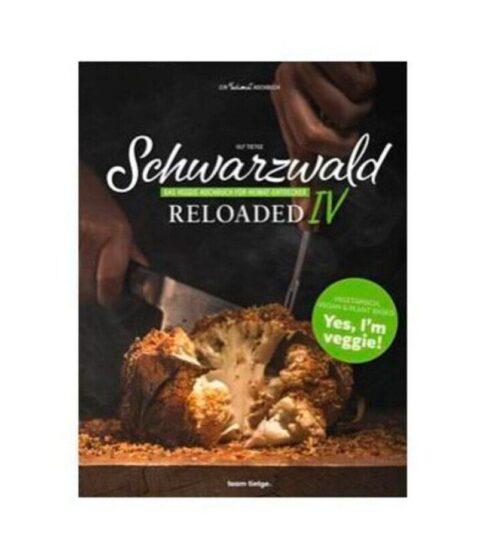 Team Tietge Vegetarisch | Team Tietge Buch: Schwarzwald Reloaded 4 Veggiie Kochbuch Fur Heimat Entdecker