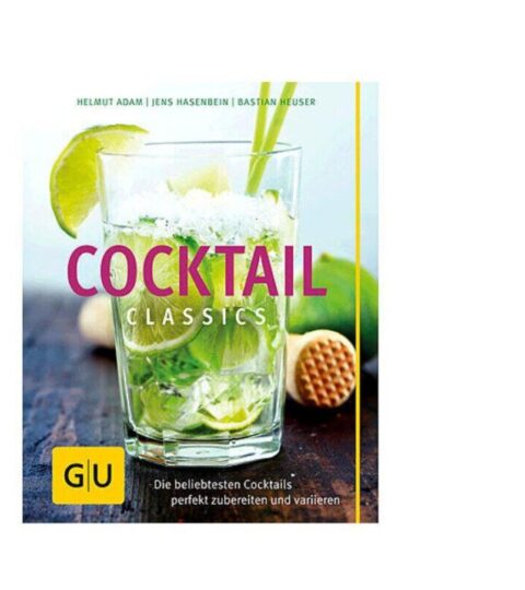 Gru00e4fe Und Unzer Cocktails | Grafe Und Unzer Buch: Cocktail Classics Gu Kochen Spezial