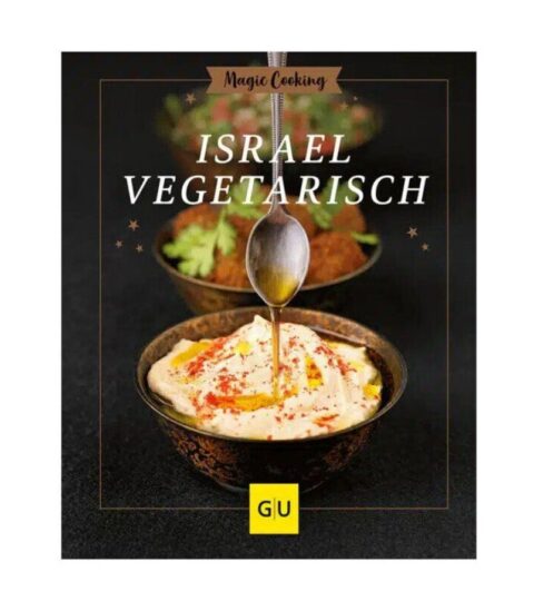 Gru00e4fe Und Unzer Vegetarisch | Grafe Und Unzer Buch: Israel Vegetarisch Magic Cooking