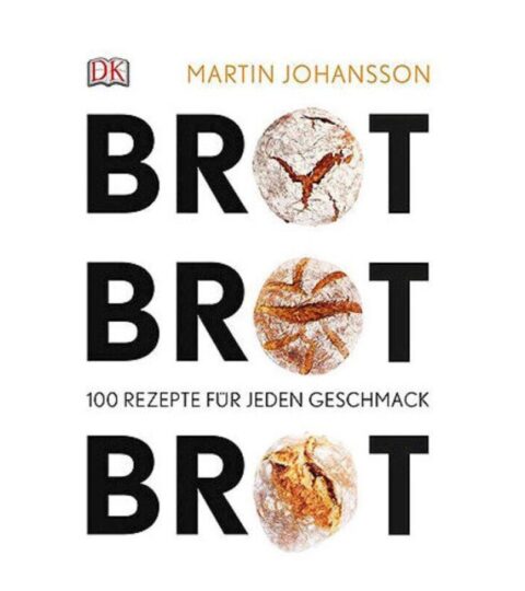 Dk Verlag Brot | Dk Verlag Buch: Brot Brot Brot 100 Rezepte Fur Jeden Geschmack