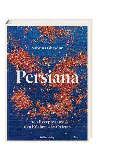 Hu00f6lker Verlag Asiatisch | Holker Verlag Buch: Persiana 100 Rezepte Aus Dem Orient