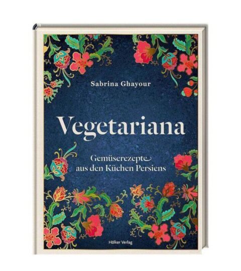 Hu00f6lker Verlag Asiatisch | Holker Verlag Buch: Vegetariana Sabrina Ghayour