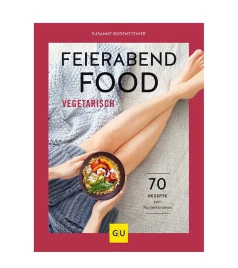 Gru00e4fe Und Unzer Vegetarisch | Grafe Und Unzer Buch: Feierabendfood Vegetarisch