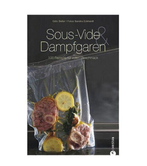 Christian Verlag Fleisch | Christian Verlag Buch: Sous-Vide & Dampfgaren