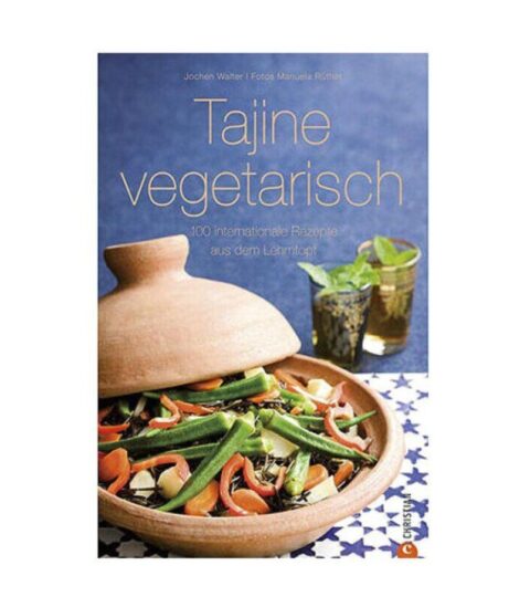 Christian Verlag Vegetarisch | Christian Verlag Buch: Tajine Vegetarisch 100 Intern. Rezepte Aus Dem Lehmtopf