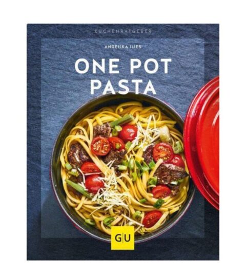 Gru00e4fe Und Unzer Pizza & Pasta | Grafe Und Unzer Buch: One Pot Pasta Kuchenratgeber