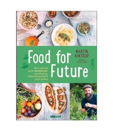 Su00fcdwest Verlag  | Sudwest Verlag Buch: Food For Future Martin Kitrup