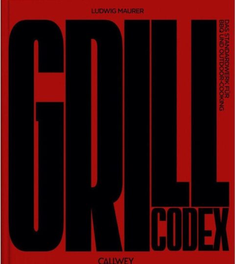 Callwey Verlag Fleisch | Callwey Verlag Buch: Grill Codex, Das Standardwerk Fur Bbq Und Outdoor-Cooking